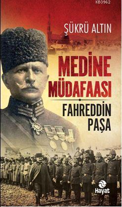 Medine Müdafaası / Fahreddin Paşa