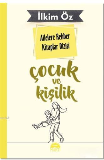 Ailelere Rehber Kitaplar Dizisi: Çocuk ve Kişilik