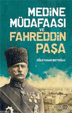 Medine Müdafaası ve Fahreddin Paşa