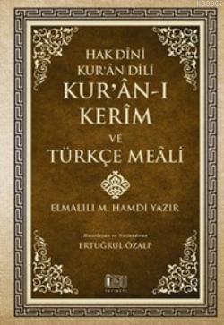  Hak Dini Kuran Dili Kuranı Kerim ve Türkçe Meali Küçük Boy Metinsiz | Elmalılı Muhammed Hamdi Yazır | Ertuğrul Özalp | Özgü Yayınları | 9786055350321 | 