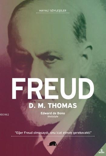 Hayali Söyleşiler - Freud; Hayatı ve Düşünceleri