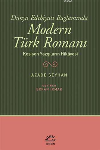 Modern Türk Romanı; Kesişen Yazgıların Hikayesi