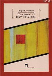 Türk Roman ve Hikayesi Üzerine