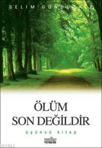 Ölüm Son Değildir - 3