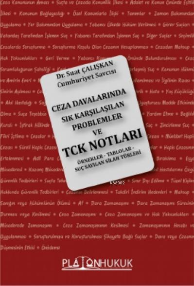 Ceza Davalarında Sık Karşılaşılan Problemler ve Türk Ceza Kanunu Notları