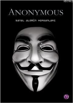 Anonymous;Sanal Alemin Korsanları