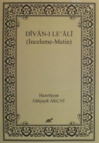 Divan-ı Le' Ali; (İnceleme-Metin)