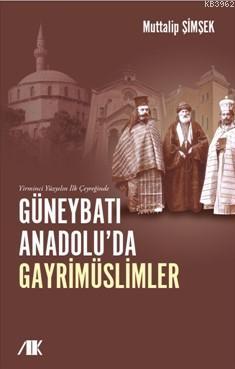 Güneybatı Anadolu'da Gayrimüslümler; Yirminci Yüzyılın İlk Çeyreğinde