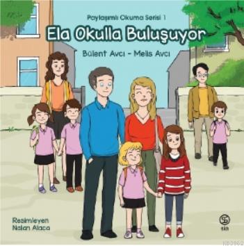 Ela Okulla Buluşuyor; Paylaşımlı Okuma Serisi 1