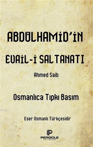 Abdülhamid'in Evail-i Saltanatı; Osmanlıca Tıpkı Basım