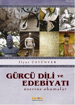 Gürcü Dili ve Edebiyatı; Üzerine Okumalar