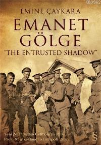 Emanet Gölge; The Entrusted Shadow