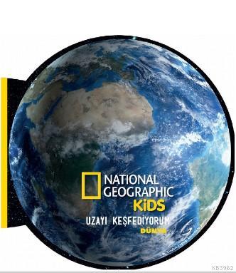 National Geographic Kids- Uzayı Keşfediyorum Dünya