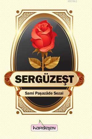  Sergüzeşt | Sami Paşazade Sezai | Kardelen Yayınları | 9786053510741 | 