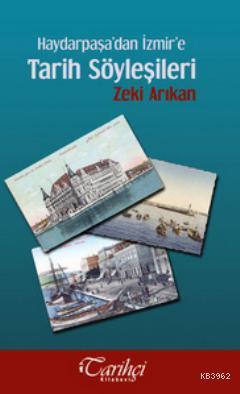 Haydarpaşa'dan İzmir'e Tarih Söyleşileri