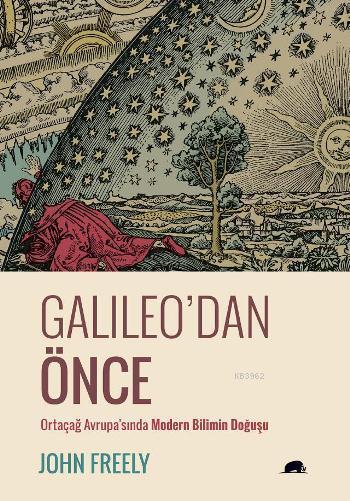 Galileo'dan Önce; Ortaçağ Avrupa'sında Modern Bilimin Doğuşu