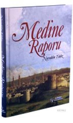  Medine Raporu | Nureddin Yıldız | Tahlil Yayınları | 9786056076541 | 
