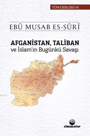 Afganistan, Taliban ve İslam'ın Bugünki Savaşı