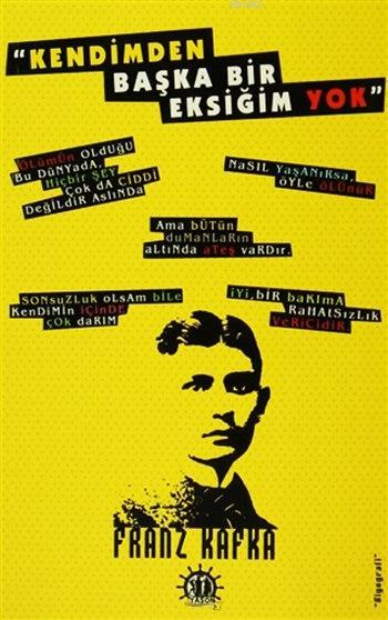 Kendimden Başka Bir Eksiğim Yok; Franz Kafka