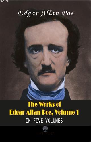 The Works Of Edgar Allan Poe, Volume 1 In Five Volumes