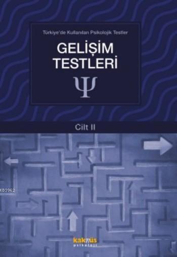 Gelişim Testleri (Cilt II); Türkiye'de Kullanılan Psikolojik Testler