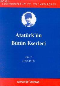 Atatürk'ün Bütün Eserleri (Cilt 2); (1915-1919)