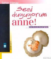 Seni Duyuyorum Anne