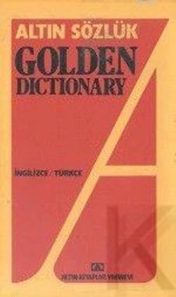 Altın Sözlük Golden Dictionary (İngilizce/Türkçe)