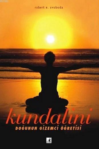 Kundalini; Doğunun Gizemci Öğretisi