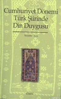Cumhuriyet Dönemi Türk Şiirinde Din Duygusu (1923-1970)