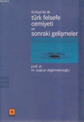 Türkiye'de İlk Türk Felsefe Cemiyeti ve Sonraki Gelişmeler