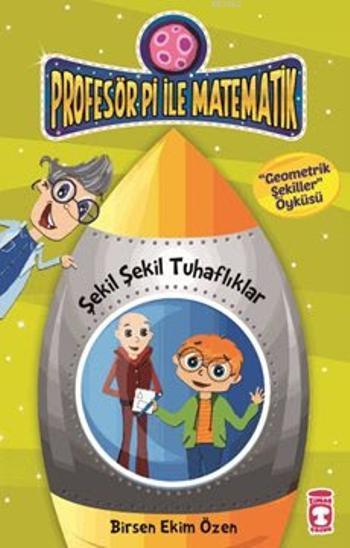 Profesör Pi İle Matematik 2-Şekil Şekil Tuhaflıklar