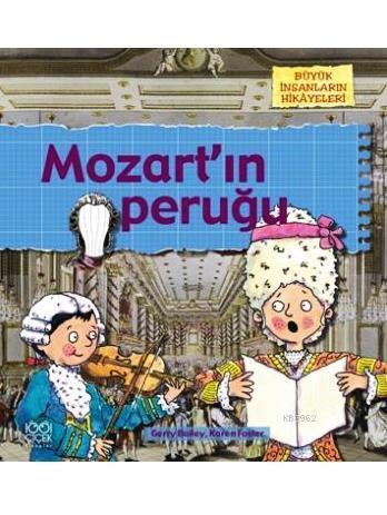 Büyük İnsanların Hikâyeleri - Mozartın Peruğu