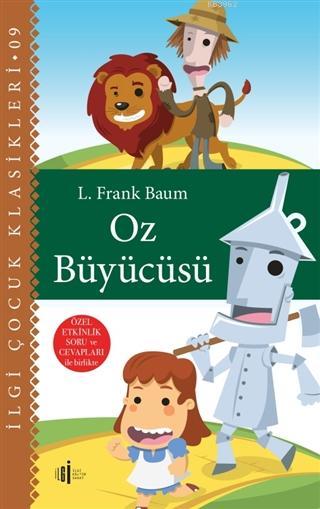  Oz Büyücüsü | L Frank Baum | Engin Eroğlu | Yavuz Akengin | İlgi Kültür Sanat Yayıncılık | 9786054977451 | 