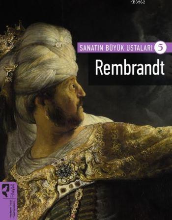 Rembrandt; Sanatın Büyük Ustaları - 5
