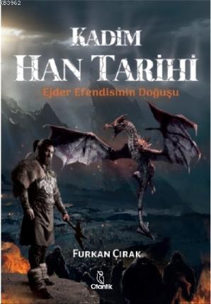 Kadim Han Tarihi; Ejder Efendisinin Doğuşu