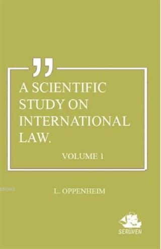 A Scientific Study on International Law. Volume 1