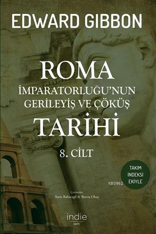 Roma İmparatorluğu'nun Gerileyiş ve Çöküş Tarihi 8. Cilt