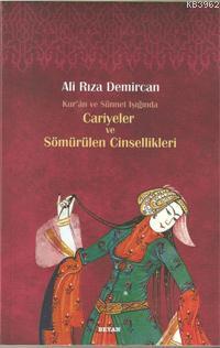 Kur'an ve Sünnet Işığında Cariyeler ve Sömürülen Cinsellikleri