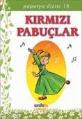 Kırmızı Papuçlar; Papatya Dizisi 19