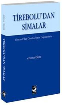 Tireboludan Simalar; Osmanlı'dan Cumhuriyet'e Değerlerimiz