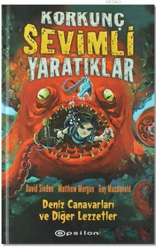 Korkunç Sevimli Yaratıklar - 1 Deniz Canavarları ve Diğer Lezzetler