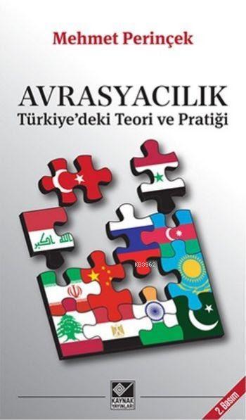 Avrasyacılık Türkiyedeki Teori ve Pratiği