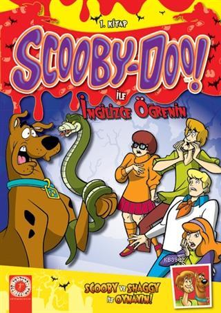 Scooby-Doo! ile İngilizce Öğrenin 1.Kitap; Scooby ve Shaggy İle Oynayın