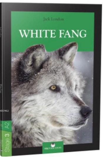 White Fang; Stage 3 A2