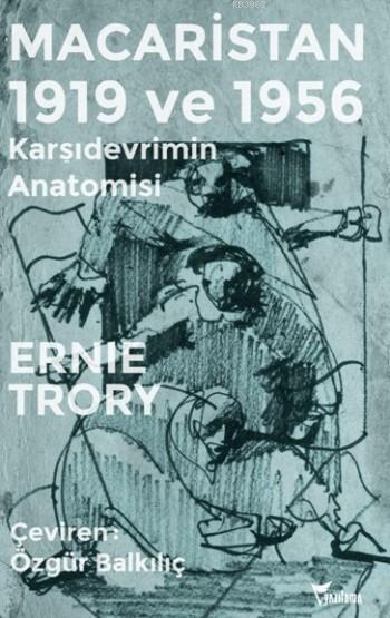 Macaristan 1919 ve 1956; Karşıdevrimin Anatomisi