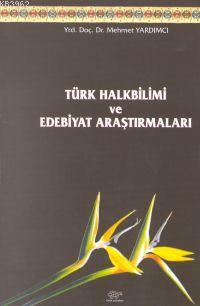 Türk Halk Bilimi ve Edebiyat Araştırmaları