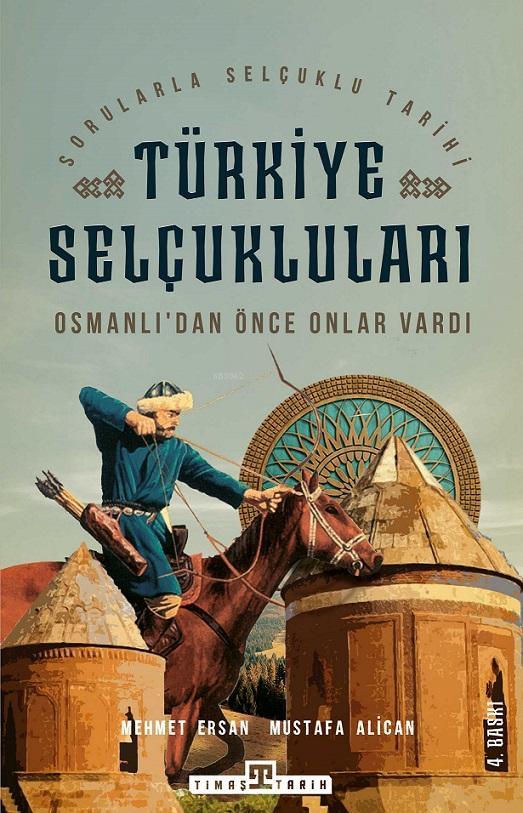 Türkiye Selçukluları & Osmanlıdan Önce Onlar Vardı