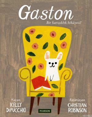 Gaston - Bir Karışıklık Hikâyesi (3-8 Yaş)