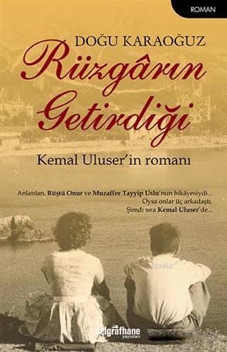 Rüzgarın Getirdiği; Kemal Uluser'in Romanı